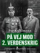 På vej mod 2. verdenskrig: Europæisk storpolitik 1919-1939