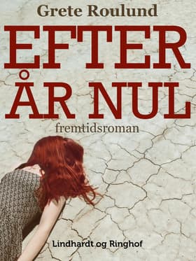 Efter år nul af Grete Roulund
