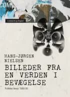 Billeder fra en verden i bevægelse : politiske besyv 1968-80