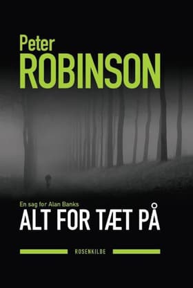 Alt for tæt på af Peter Robinson