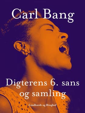 Digterens 6. sans og samling af Carl Bang