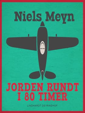 Jorden rundt i 80 timer af Niels Meyn