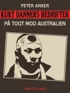 Kurt Danners bedrifter: På togt mod Australien