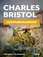 Leopardmanden (Charles Bristol-serien nr. 1)
