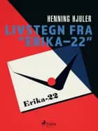 Livstegn fra "Erika–22"