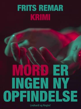 Mord er ingen ny opfindelse af Frits Remar
