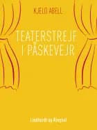 Teaterstrejf i påskevejr