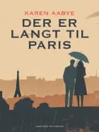 Der er langt til Paris