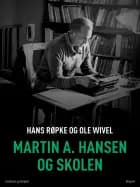 Martin A. Hansen og skolen af Ole Wivel