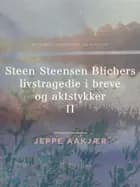 Steen Steensen Blichers livstragedie i breve og aktstykker
