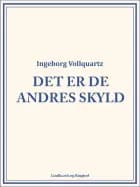 Det er de andres skyld
