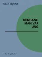 Dengang man var ung