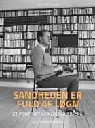 Sandheden er fuld af løgn
