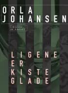Ligene er kisteglade