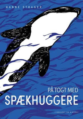 På togt med spækhuggere af Hanne Strager