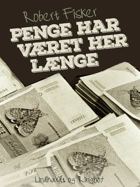 Penge har været her længe af Robert Fisker
