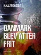 Danmark blev atter frit
