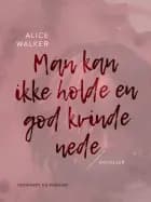 Man kan ikke holde en god kvinde nede