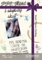 PPS. Rend mig i skyr og skuffejern