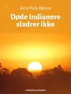 Døde Indianere sladrer ikke