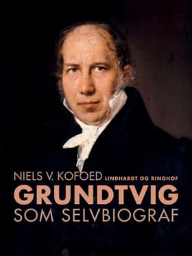 Grundtvig som selvbiograf af Niels V. Kofoed