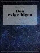 Den evige higen
