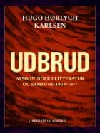 Udbrud. Afsøgninger i litteratur og samfund 1968-1977