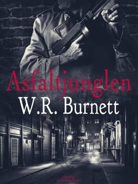 Asfaltjunglen af W. R. Burnett