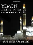 Yemen. Mellem stamme og modernitet
