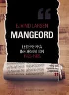 Mangeord. Ledere fra Information 1965-1985