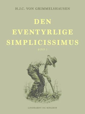 Den eventyrlige Simplicissimus bind 1 af H.J.C. von Grimmelshausen