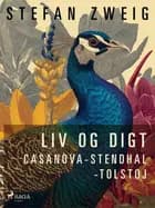 Liv og digt: Casanova: Stendhal: Tolstoj