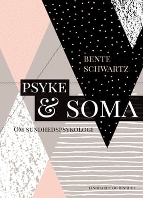 Psyke og soma. Om sundhedspsykologi af Bente Schwartz