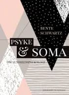 Psyke og soma. Om sundhedspsykologi