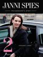 Janni Spies - fra kassedame til jetset 2