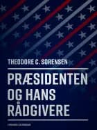 Præsidenten og hans rådgivere