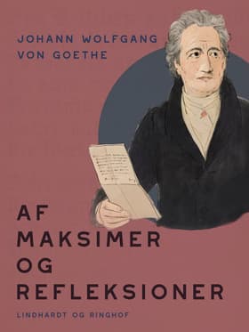 Af maksimer og refleksioner af Johann Wolfgang von Goethe / F