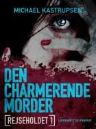 Rejseholdet 1: Den charmerende morder