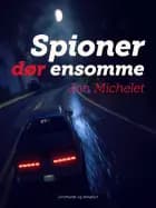 Spioner dør ensomme