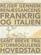 Rejser gennem renæssancens Frankrig og Italien samt breve fra stormogulens hovedstad