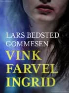 Vink farvel Ingrid
