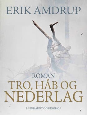 Tro, håb og nederlag af Erik Amdrup