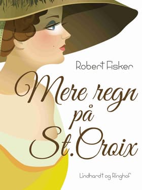 Mere regn på St. Croix af Robert Fisker
