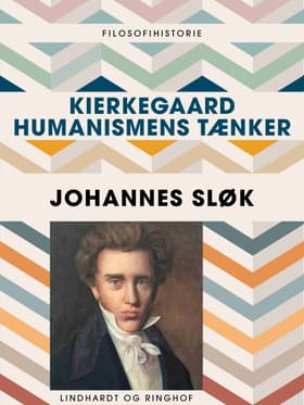 Kierkegaard - humanismens tænker af Johannes Sløk
