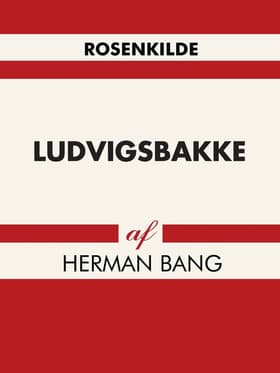 Ludvigsbakke af Herman Bang