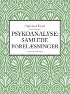 Psykoanalyse: Samlede forelæsninger