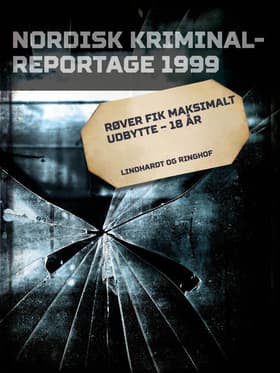 Røver fik maksimalt udbytte - 18 år af Diverse