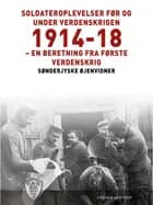 Soldateroplevelser før og under verdenskrigen 1914-18