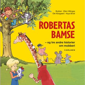 Robertas Bamse - og tre andre historier om mobberi af Kaya Brüel