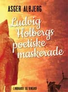 Ludvig Holbergs poetiske maskerade